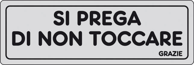 ETICHETTA ADESIVA 150X50 SI PREGA DI NON TOCCARE- 10,0 pz