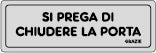 ETICHETTA ADESIVA 150X50 SI PREGA CHIUDERE PORTA- 10,0 pz