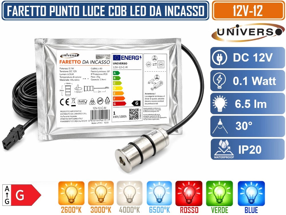 UNIVERSO 12V-12 MINI FARETTO SPOT LIGHT IN ALLUMINIO DA INCASSO 0.1W DC 12V DA IUNTERNO IP20 2600K 3000K 4000K 6500K ROSSO VERDE BLUE - Colore Luce:Bianco Caldo