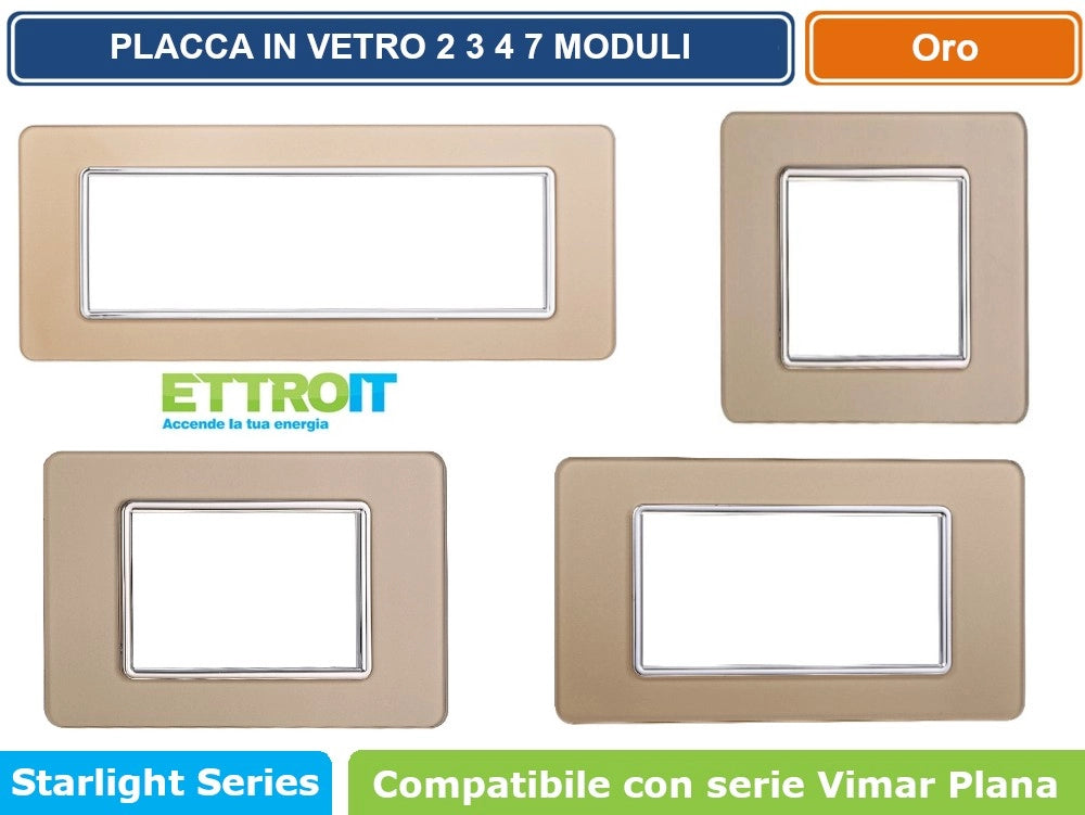 ETTROIT PLACCA IN VETRO COLORE ORO COMPATIBILE CON SERIE VIMAR PLANA - Numero Moduli:3 Moduli