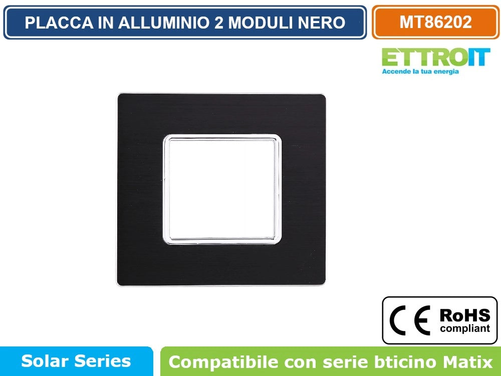 ETTROIT PLACCA IN ALLUMINIO DI COLORE NERO COMPATIBILE CON SERIE BTICINO MATIX - Numero Moduli:2 Moduli