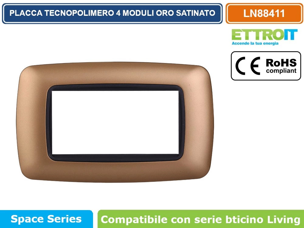 PLACCA IN TECNOPOLIMERO DI COLORE ORO SATINATO COMPATIBILE CON SERIE BTICINO LIVING- ETTROIT - Numero Moduli:7 moduli