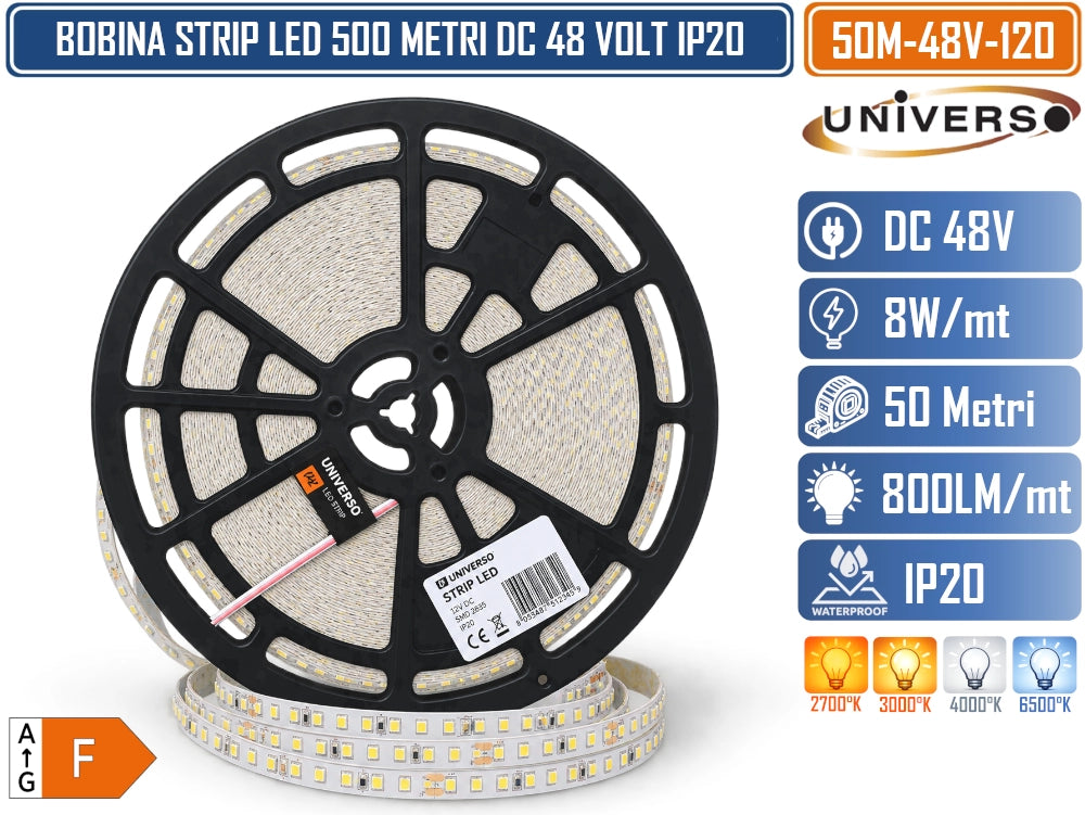 UNIVERSO 50M-48V-120 STRIP LED  48V DC 50 METRI 8W/M 120 LED/M SMD 2835 IP20 – 2700K 3000K 4000K 6500K IP20 - Colore Luce:Bianco Caldo Oro