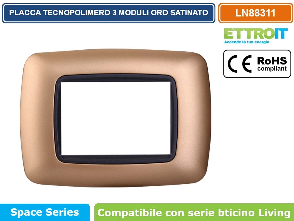 PLACCA IN TECNOPOLIMERO DI COLORE ORO SATINATO COMPATIBILE CON SERIE BTICINO LIVING- ETTROIT - Numero Moduli:7 moduli