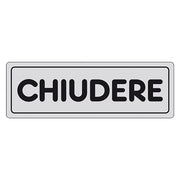 ETICHETTA SEGNALETICA CHIUDERE  - EUROSIGNALS