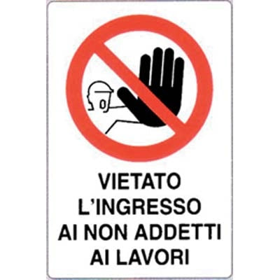 TARGA SEGNALETICA VIETATO INGRESSO AI NON ADDETTI - PP CM 20X30- 10 pezzi