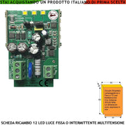 Elettronica Ricambio Lampeggiatori 12 Led 4 file da 3 Led a Croce per Fari luce Fissa o Lampeggiante 60 cicli al minuto Alimentazione 12 Vcc 24/220 Vac Uso Come Monitore Automatismi Ripetitore allarme