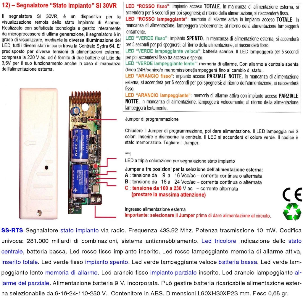Spia Stato Impianto gestito da Centrale Antifurto Radio Serie Lysa Frequenza 433.92 Mhz Bidirezionale Potenza 10 mW Led Tricolore Indica Funzioni e Allarme Sistema Anti Jamming Antiannebbiamento IP55