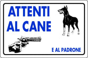 CARTELLO SEGNALETICO ATTENTI AL CANE E AL PADRONE  cm. 30x20 10.00 pz
