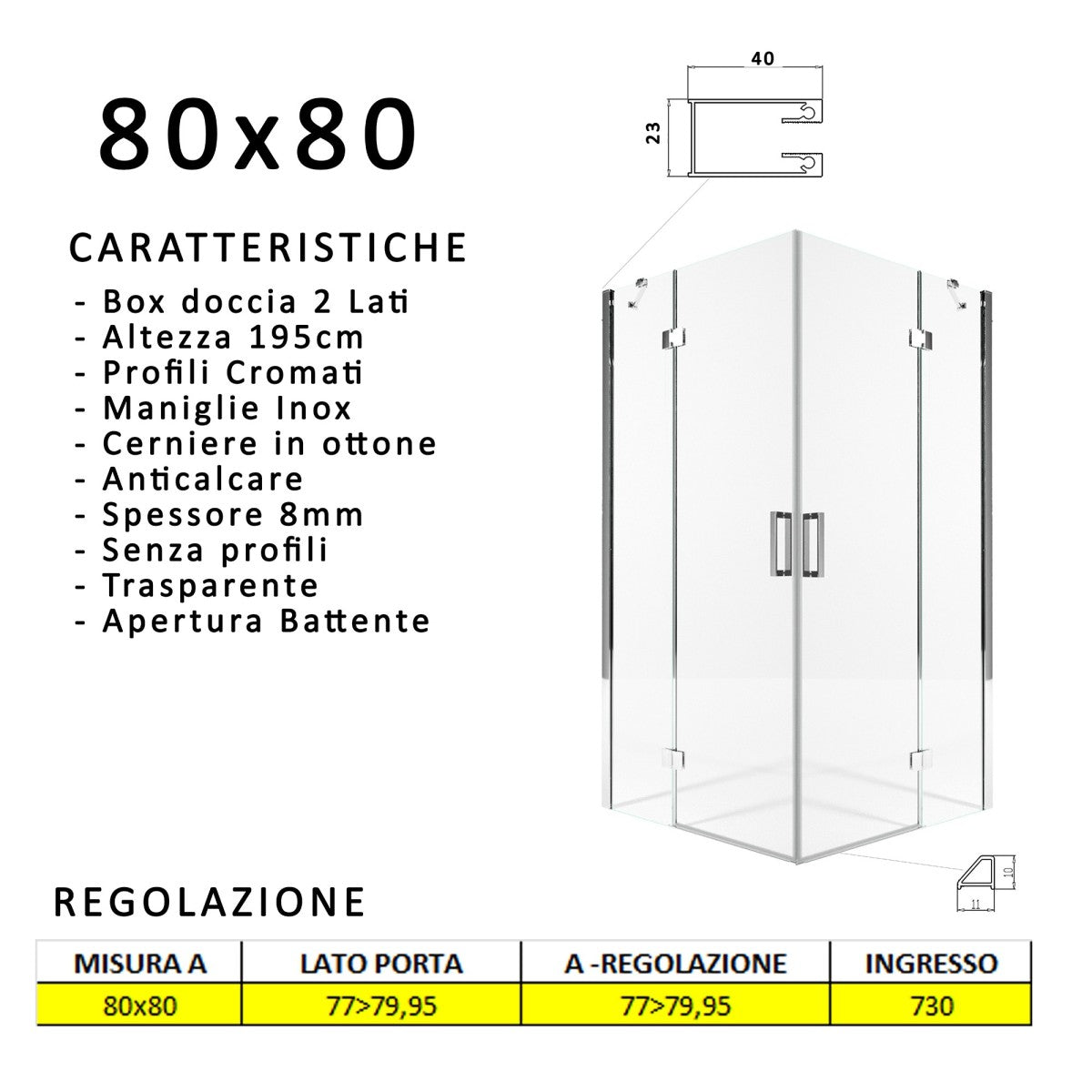 Box doccia due lati battenti 8 mm h195 anticalcare regina, misura 80x80