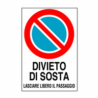Cartello in alluminio Divieto di sosta lasciare libero il passaggio