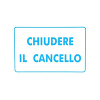 Cartello Chiudere Il Cancello 30X 20 Alluminio