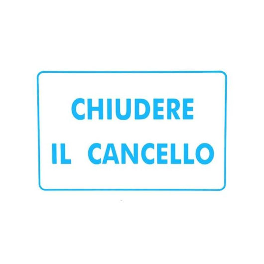 Cartello Chiudere Il Cancello 30X 20 Alluminio