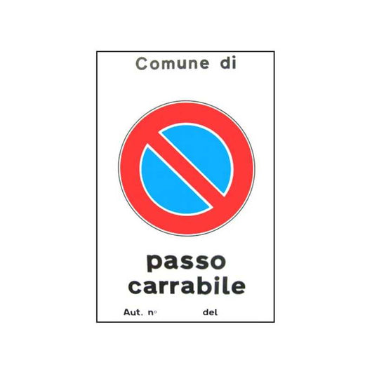 Cartello Passo Carrabile Aut. 40X 60 Alluminio