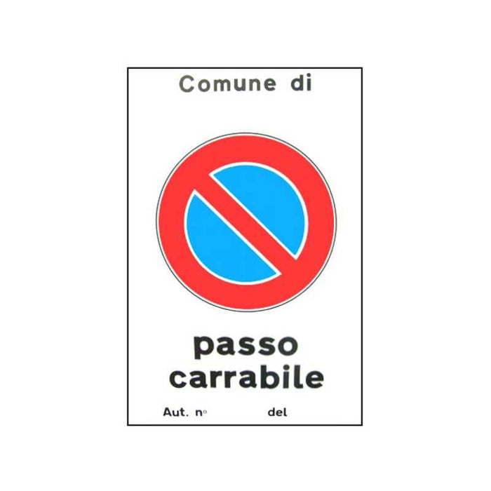 Cartello Passo Carrabile Aut. 40X 60 Alluminio