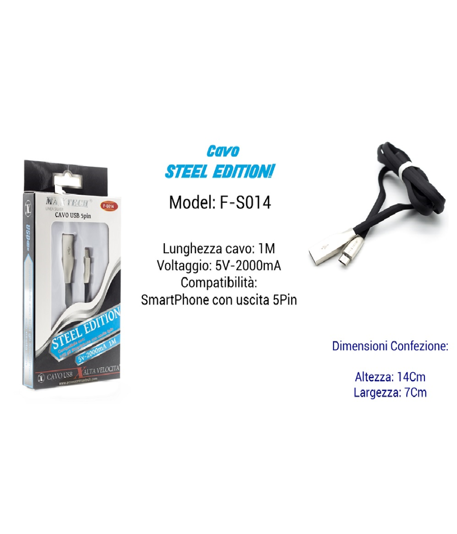 Cavo Steel Edition Per Smartphone Uscita 5pin 5volt - 2000ma 1,00mt Maxtech F-s014         