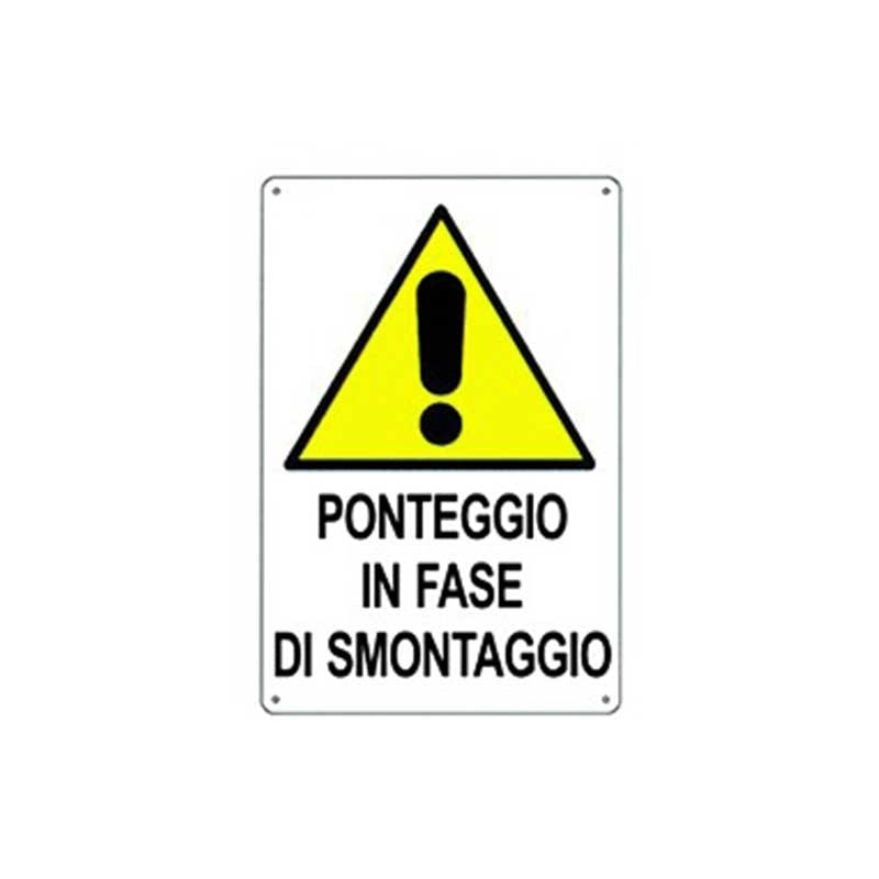 Cartello di pericolo ponteggio in fase di smontaggio cm 50x70