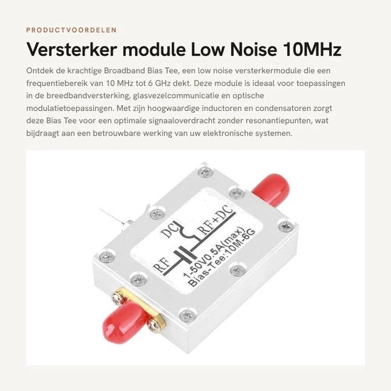 Modulo di amplificazione - Bassa rumorosità 10MHz a 6GHz - Adatto a applicazioni a banda larga - Elevata qualità di amplificazione del segnale - Progetto compattato 

Modello: 
Specifica tecnica: 10MHz a 6GHz