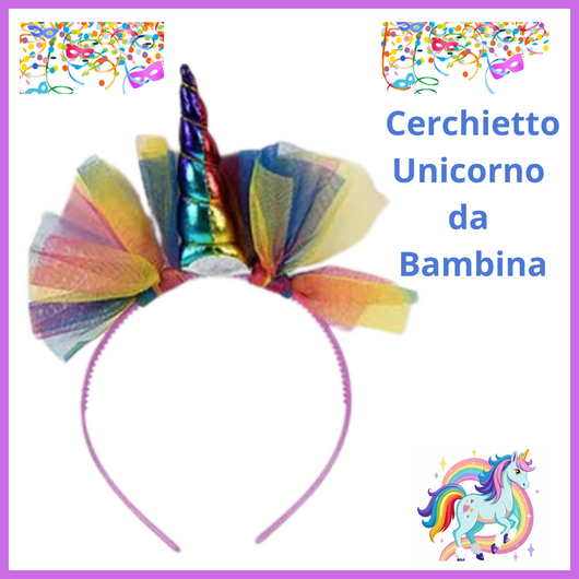 Cerchietto capelli per carnevale unicorno da bambina accessori maschere costume bimba