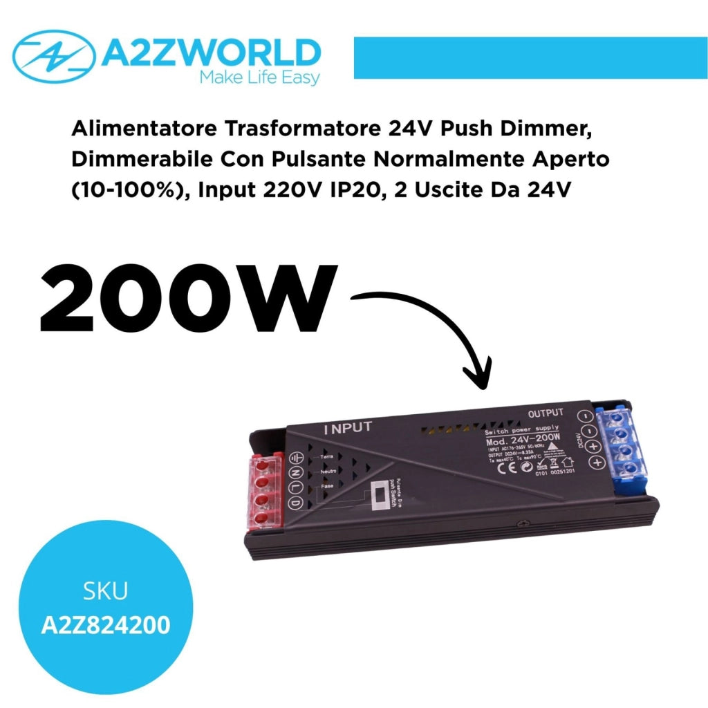 Alimentatore Trasformatore 24V Push Dimmer, Dimmerabile Con Pulsante NO (10-100%), Memoria Dopo Blackout, Spegnimento Soft, 2 Uscite, Input 220V IP20, Disponibili 100W 200W 300W 400W (200W)