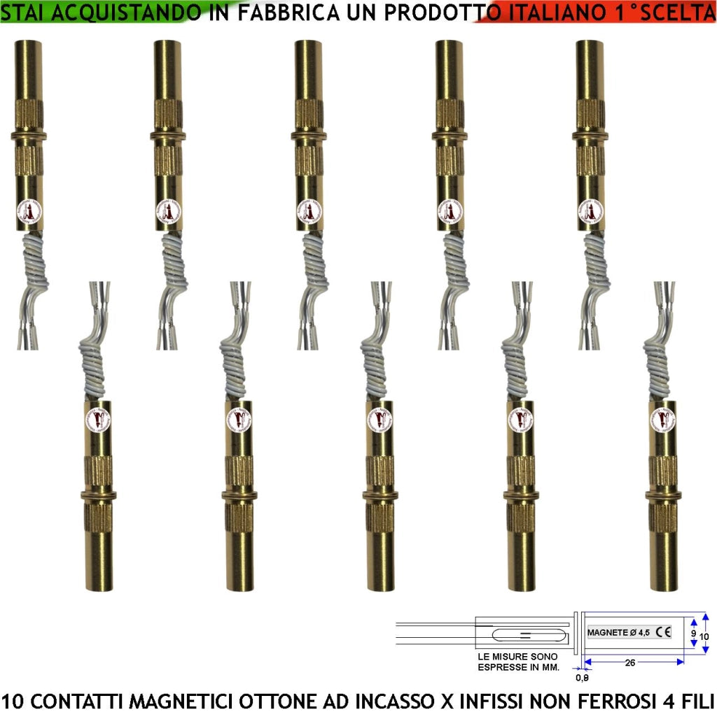 Contatti Magnetici Ottone da Incasso Dieci Pezzi Sensore Magnetico Reed NC Collegamento 4 Fili Tensione Transito Max 100 V 10 W Carico Resistivo Antifurto Infissi Non Ferrosi Forma Cilindrico Pr. IP65