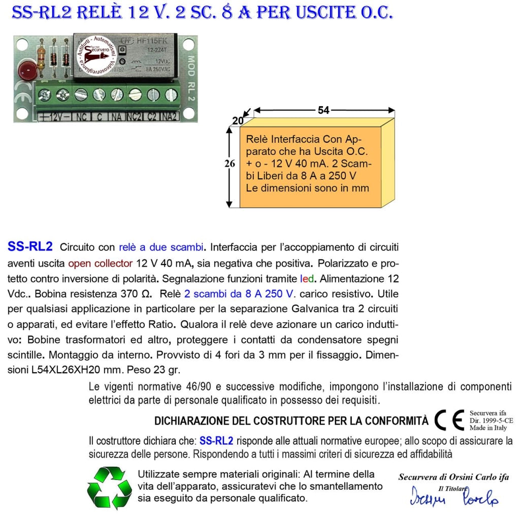 Interfaccia Per Circuiti Con Uscita Open Collector +/- 12 Vdc 40 mA Relè Con Led Avviso 2 Scambi 8 A a 250 V Carico Resistivo Disaccoppiatore Evita Effetto Ratio e Restituisce 2 Uscite Contatto Libero