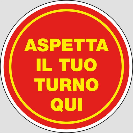 ETIC.ADES. D.20CM. ASPETTA IL TUO TURNO QUI- 1,0 pz