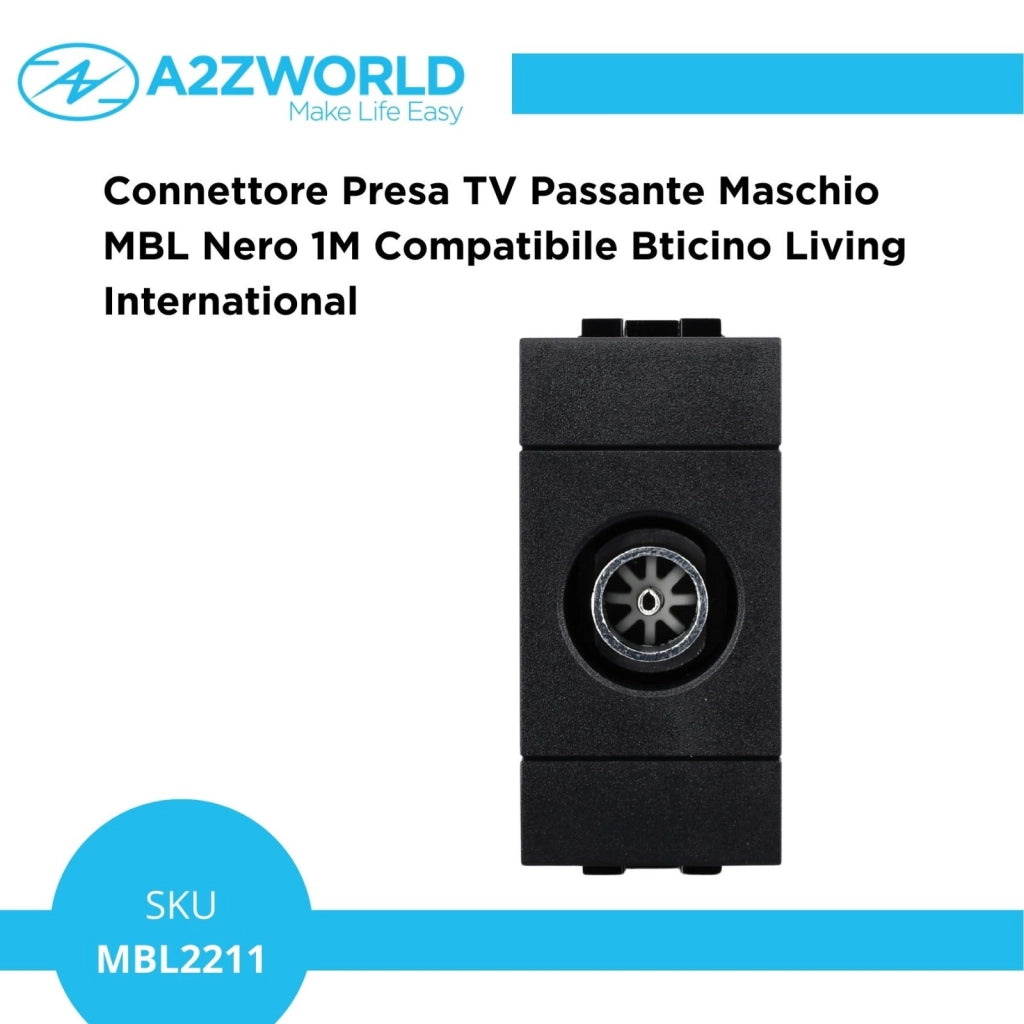 Connettore Presa TV Passante Maschio  MBL Nero 1M Compatibile Bticino Living International BLN2253