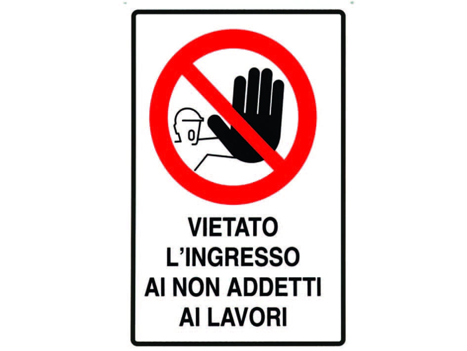 CARTELLO VIETATO L'INGRESSO AI NON ADDETTI AI LAVORI  cm.50x70h.