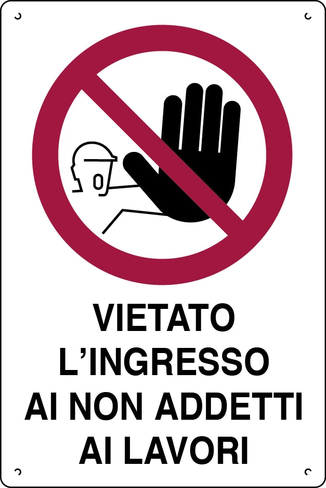 CARTELLO SEGNALETICO VIETATO INGRESSO NON ADDETTI AI LAVORI  cm.20x30 10.00 pz