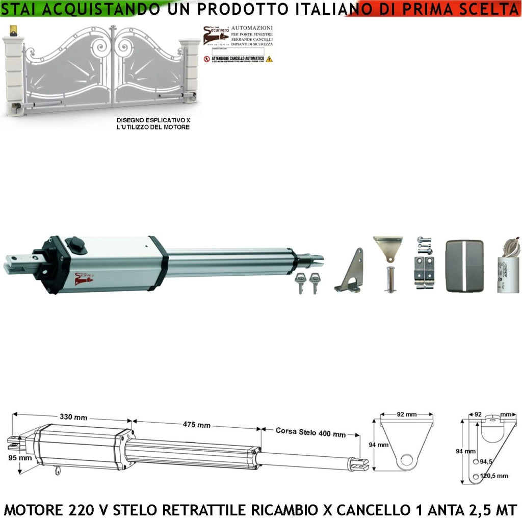 Pistone Elettromeccanico 230 V Stelo Retrattile Corsa 400 mm 220 V Per Cancello Battente Anta 2,5 Metri Spinta 250 Kg Sblocco a Chiave Ricambio Automatismo Securvera Completo di Staffe Bulloni
