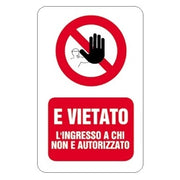 CARTELLO 20X30CM VIETATO INGRESSO NON AUTORIZZATO.
