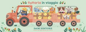 Fattoria in Viaggio,Dami Editore,Eta +10 mesi