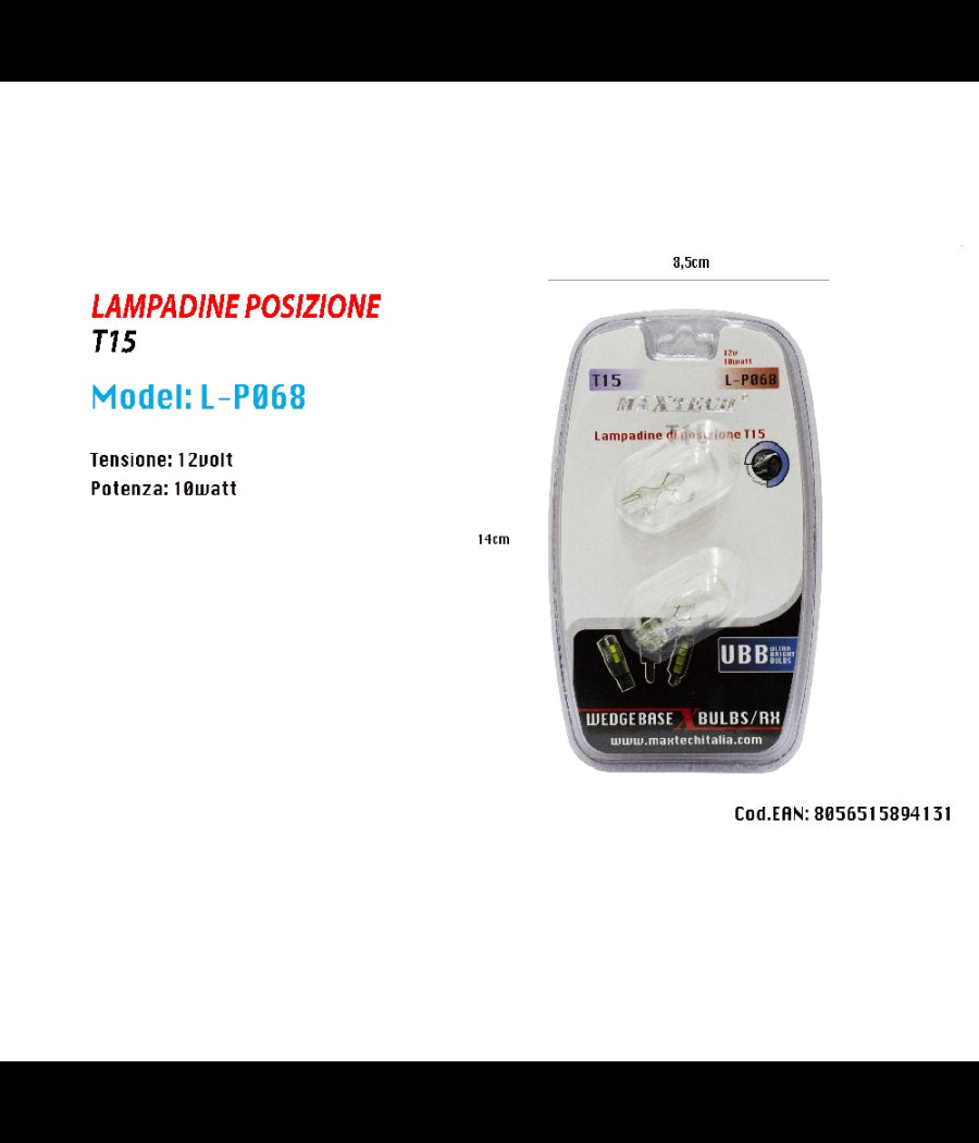 Lampadine Di Posizione 12 V 10 Watt T15 Maxtech L-p068 Lampadine Ultra Luminose         