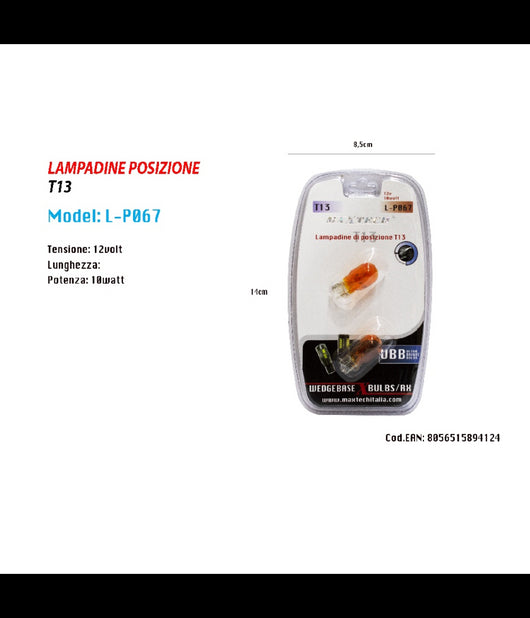 Lampadine Di Posizione T13 Maxtech L-p067 12volt 10watt Lampadine Ultra Luminose         