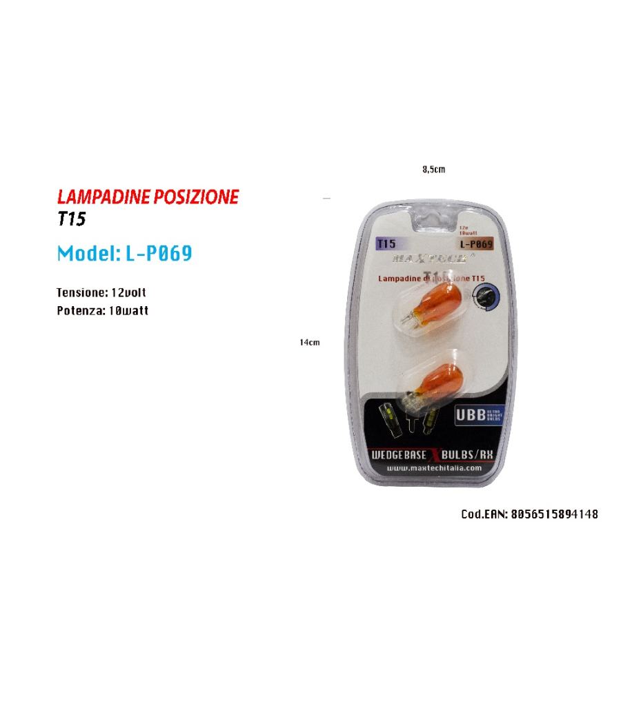 Lampadine Di Posizione T15 Maxtech L-p069 12volt 10watt Lampadine Ultra Luminose         