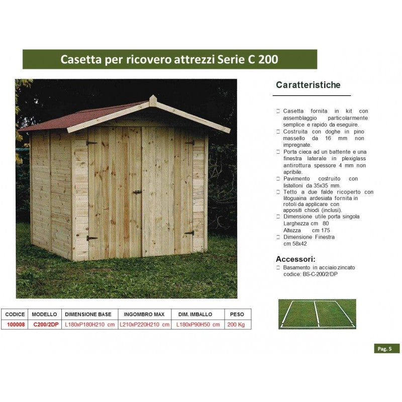 Casetta in legno per esterni con pavimento, perline spessore 16mm  mod. C200/2DP