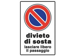 cartello "divieto di sosta lasciare libero il passaggio" - cm.20x30h.  cod:ferx.fer453219