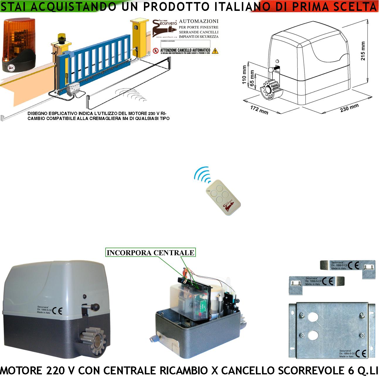 Cancello Scorrevole 6 Q.li da Sostituire Motore 230 V Con Centrale di Comando Radiocomando Faro Pignone Z12 Alluminio Per Cremagliera M4 in Nylon Cartello Monitore Compatibile Tutte Marche Italiane CE