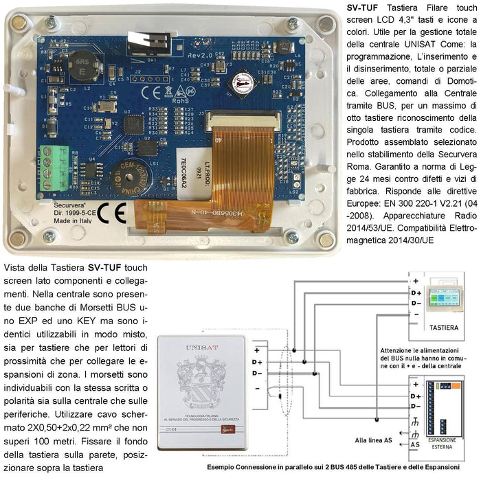 Tastiera Schermo LCD 4,3 Pollici Icone a Colori Touch Screen Aggiuntiva Della Centrale Unisat 2 Max 8 Collegamento Sul BUS Fissaggio a Parete Visione Icone Sono Le Stesse Delle APP Gestione Domotica
