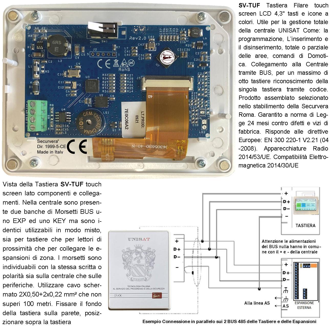 Tastiera Touch Screen Schermo LCD 4,3 Pollici Icone a Colori Aggiuntiva Della Centrale Unisat 2 Max 8 Collegamento Filare Sul BUS Fissaggio a Parete Visione Icone Sono Le Stesse Delle APP Per Domotica