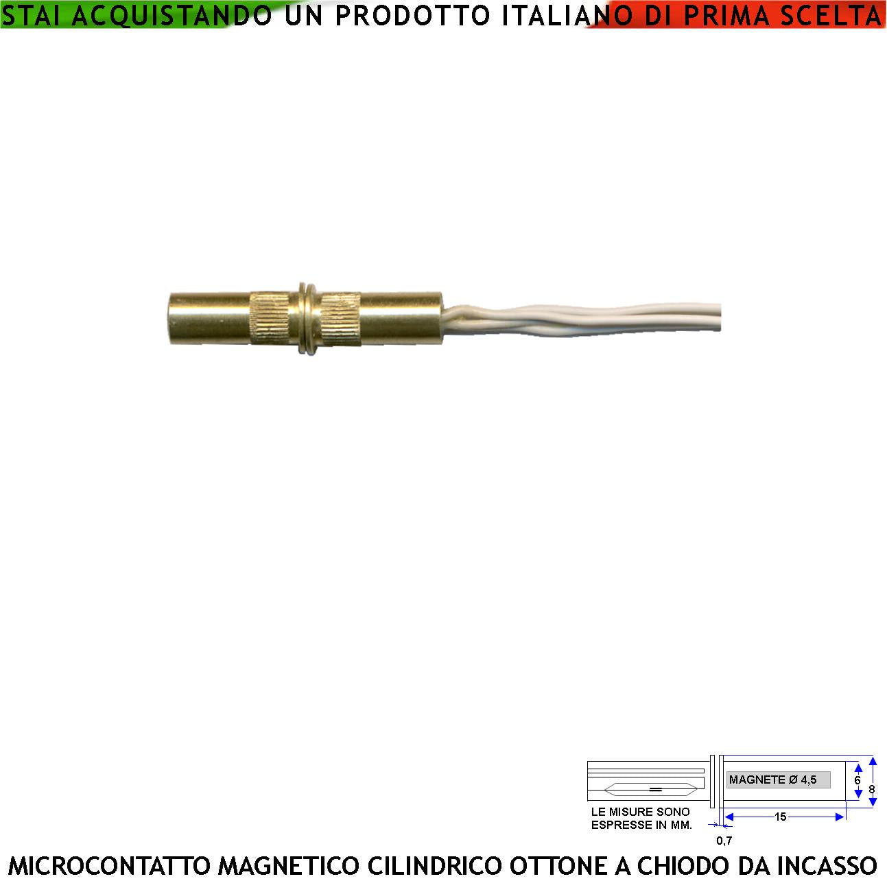 Mini Sensore Magnetico In Ottone da Incasso Antifurto Finestre Infissi Contatto Reed NC Sottovuoto Campo Attrazione 10 mm Tensione Max 30 V Carico Resistivo 1 A IP65 4 Fili 2 NC e 2 Tamper 2 Cilindri