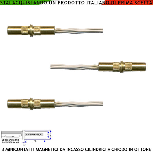 Contatto Magnetico Mini Cilindrico in Ottone da Incasso per Allarme Finestre Infissi 3 Pezzi Reed Sottovuoto NC Campo Attrazione 10 mm Tensione Max 30 V Carico Resistivo 1 A IP65 4 Fili NC e Tamper