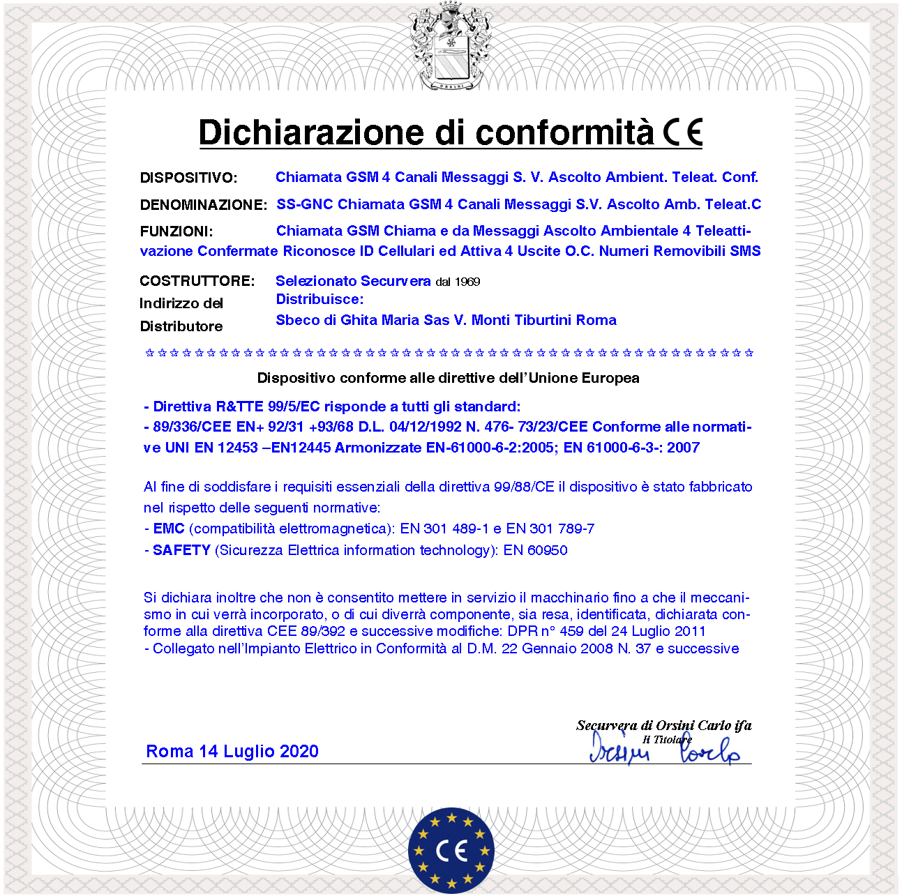 Chiamata Allarme GSM 40 Numeri su 4 Canali 4 Messaggi Voce Microfono Esterno Ascolto Ambientale Conferma Attivazioni Telesoccorso Memorizza Eventi Per Data Password Apri Cancello di Accesso e Blocco