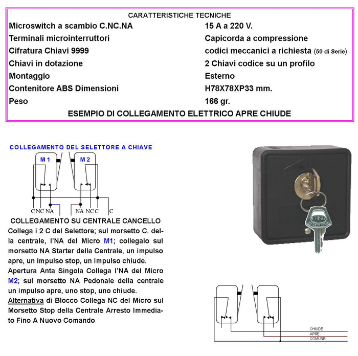 Comando Elettrico 2 Chiavi Con Ritorno a Molla 3 Posizioni Apre Stop Chiude Selettore 2 Contatti 15 A Isolamento 250 V Apertura Condominiale Pedonale Montaggio da Esterno a Parete Comando Automatismi