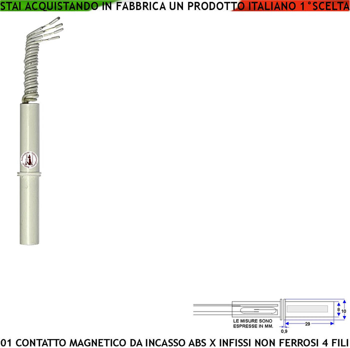 Contatto Magnetico a Scomparsa Sensore Magnetico 8 mm Reed Uscita NC Collegamento 4 Fili Tensione Transito Max 100 V 10 W Carico Resistivo Antifurto Infissi Non Ferrosi Forma Cilindrica ABS Prot. IP65