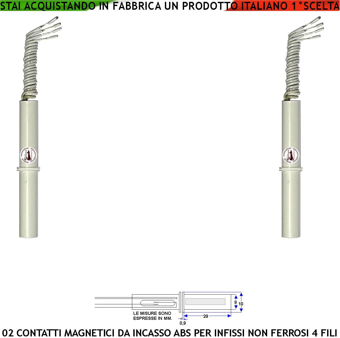 Sensore Magnetico da Incasso 2 Sensori Magnetici 8 mm Reed Uscita NC Collegamento 4 Fili Tensione Transito Max 100 V 10 W Carico Resistivo Antifurto Infissi Non Ferrosi Forma Cilindrica ABS Prot. IP65